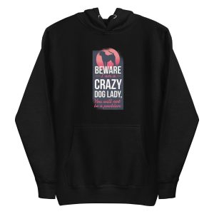 Crazy Dog Lady Hoodie