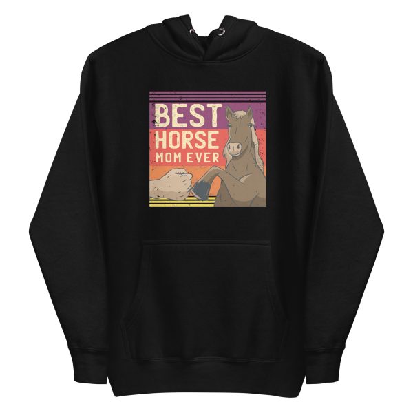 Best Horse Mom Ever Hoodie