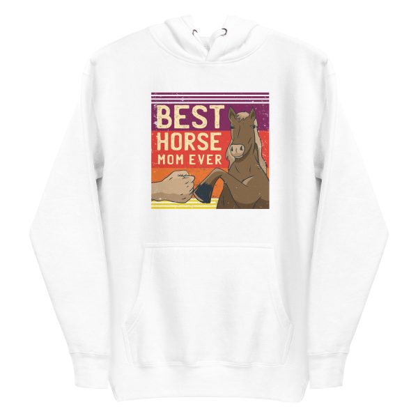 Best Horse Mom Ever Hoodie