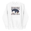 Penguin Funny Quote Hoodie