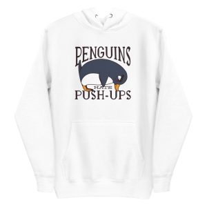 Penguin Funny Quote Hoodie