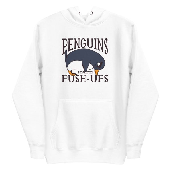 Penguin Funny Quote Hoodie
