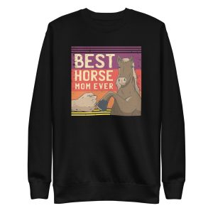 Best Horse Mom Ever Sweatshirt