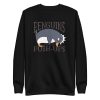 Penguin Funny Quote Sweatshirt