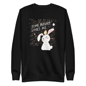Some Bunny Loves Me Sweatshirt