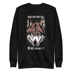 Wolf Quote Sweatshirt
