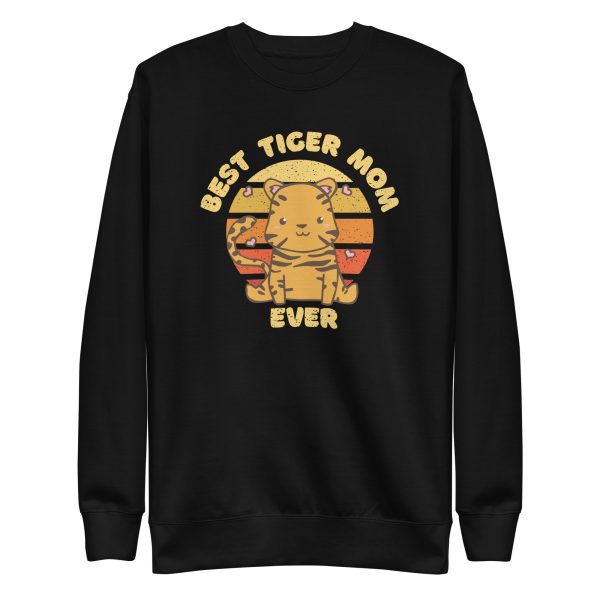 Best Tiger Mom Sweatshirt