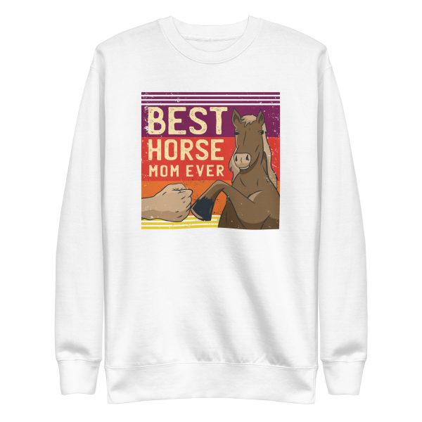 Best Horse Mom Ever Sweatshirt