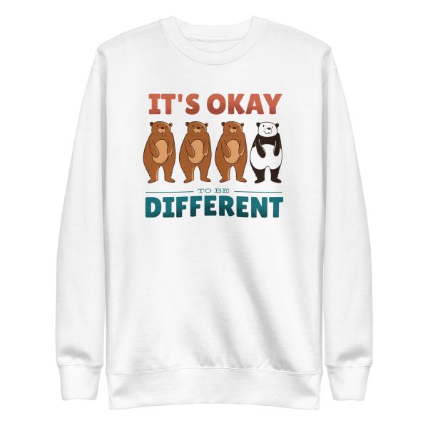 It's Okay To Be Different Sweatshirt