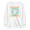 Egg Hunt Champion Sweatshirt