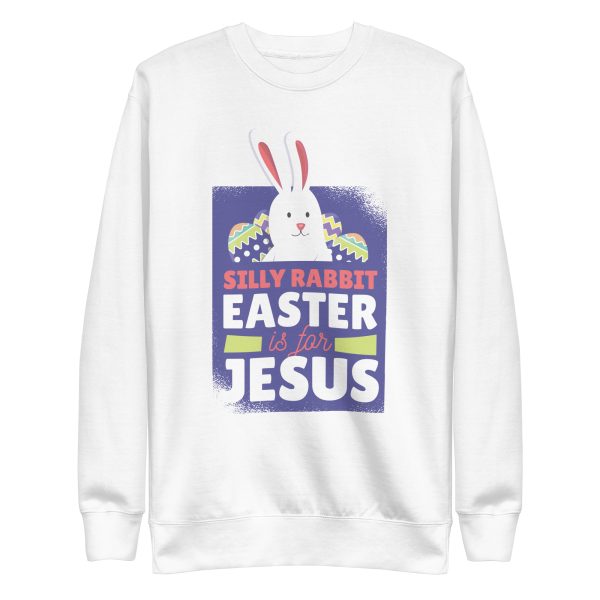 unisex-premium-sweatshirt-white-front-6a18f89c1837d.jpg Easter Is For Jesus Sweatshirt