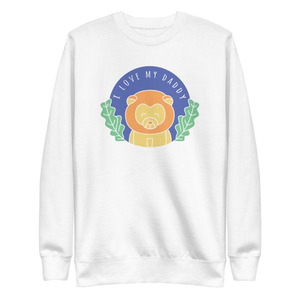 I Love My Daddy Sweatshirt