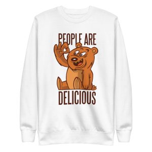 Bear Delicious People Sweatshirt