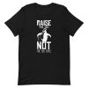 Raise Your Voice T-Shirt