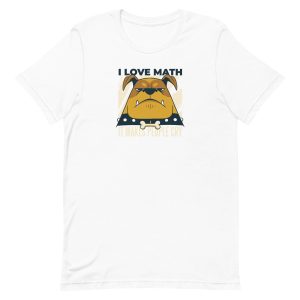 Dog Math Quote T-Shirt