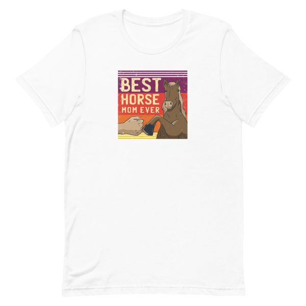 Best Horse Mom Ever T-Shirt