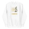 unisex-premium-pullover-hoodie-white-front-6a9fce4c255d3.jpg Hunter Quote Hoodie