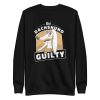 Guilty Dachshund Sweatshirt