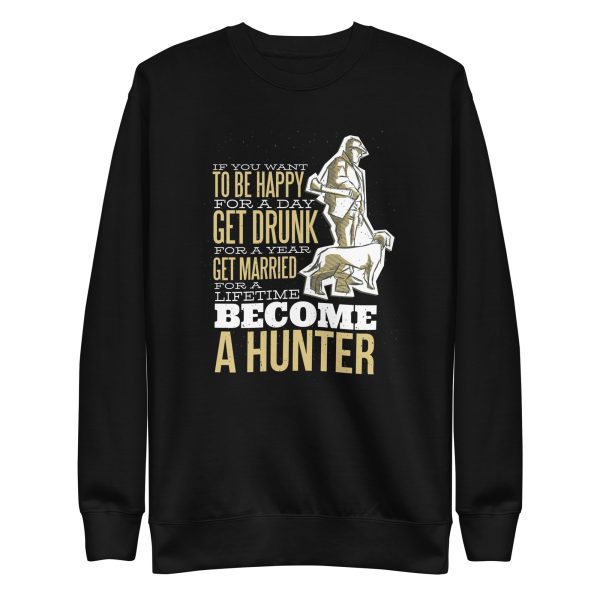 unisex-premium-sweatshirt-black-front-6a9fce4c3f7a3.jpg Hunter Quote Sweatshirt