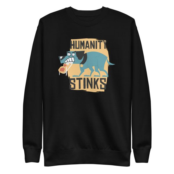 unisex-premium-sweatshirt-black-front-6a9fd8e01b28f.jpg Humanity Stinks Sweatshirt