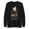 Pet All The Dogs Sweatshirt