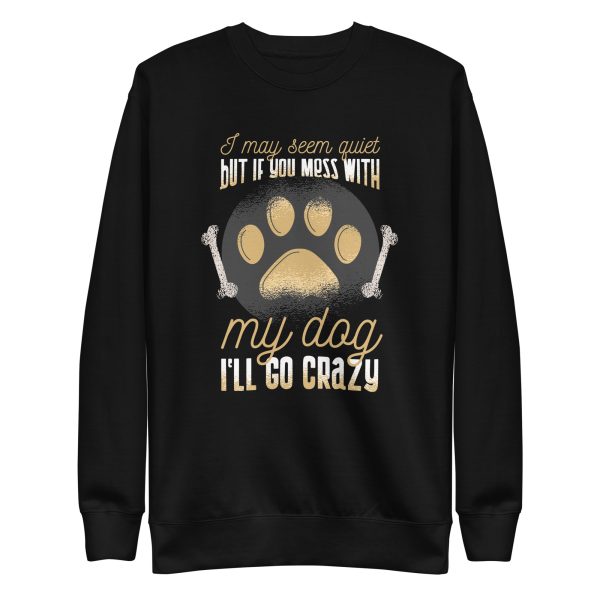 unisex-premium-sweatshirt-black-front-6aa1cbdbe8e49.jpg Mess With Dog Sweatshirt