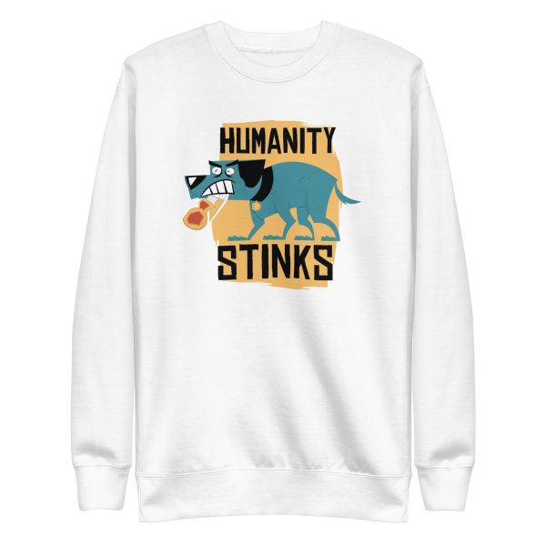 unisex-premium-sweatshirt-white-front-6a9fd8e01940f.jpg Humanity Stinks Sweatshirt
