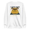 unisex-premium-sweatshirt-white-front-6aa18b8b5110c.jpg Dog Math Quote Sweatshirt