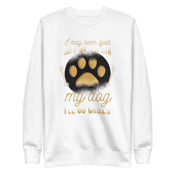 unisex-premium-sweatshirt-white-front-6aa1cbdbea7a3.jpg Mess With Dog Sweatshirt