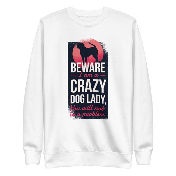 unisex-premium-sweatshirt-white-front-6aa1ccd2c356a.jpg Crazy Dog Lady Sweatshirt
