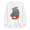 unisex-premium-sweatshirt-white-front-6aa71f3d240ad.jpg My Cat Quote Sweatshirt