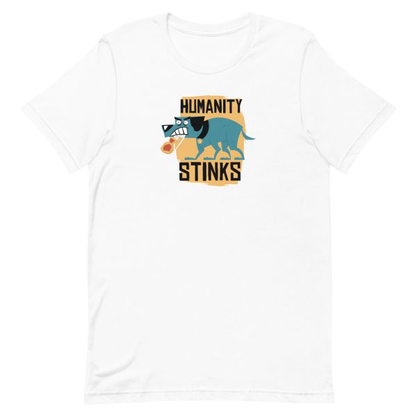 unisex-staple-t-shirt-white-front-6a9fd8df71e4d.jpg Humanity Stinks T-Shirt